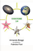 Esistere 2.0 by Armando Broggi