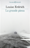 La grande piena by Louise Erdrich