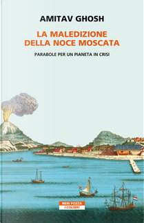 La maledizione della noce moscata by Amitav Ghosh