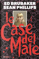 Le case del male by Ed Brubaker