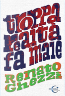Troppa realtà fa male by Renato Ghezzi
