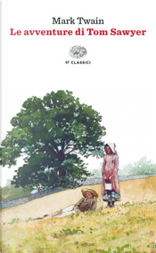 Le avventure di Tom Sawyer by Mark Twain