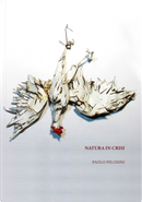 Natura in crisi by Paolo Pelosini