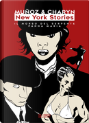 New York Stories. Il morso del serpente Panna Maria by Jerome Charyn, José Muñoz