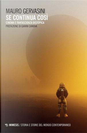 Se continua così. Cinema e fantascienza distopica by Mauro Gervasini