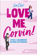 Love me, Corvin! by Lia Celi