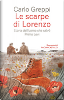 Le scarpe di Lorenzo. Storia dell'uomo che salvò Primo Levi by Carlo Greppi