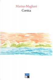 Corsica by Marino Magliani