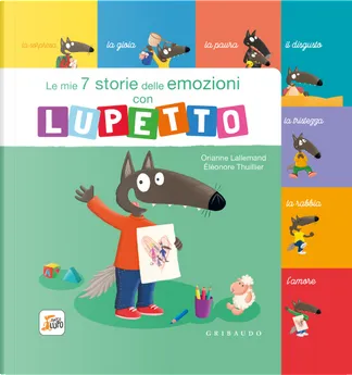 Lupetto ama i suoi nonni. Amico lupo di Orianne Lallemand, Gribaudo,  Cartonato per bambini - Anobii