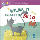 Wilma ti presento Billo by Daniela Cologgi