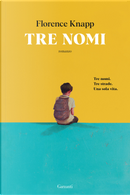 Tre nomi by Florence Knapp