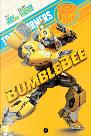 Bumblebee. Transformers by Andrew Griffith, John Barber