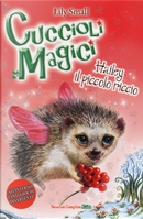 Hailey il piccolo riccio. Cuccioli magici. Vol. 5 by Lily Small