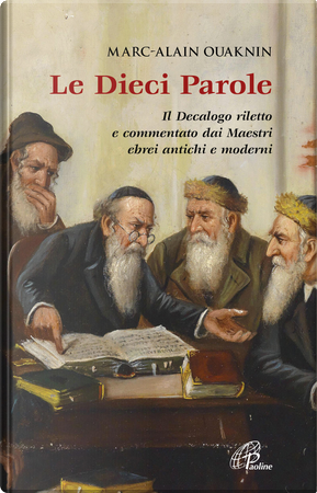 Le dieci parole. Il Decalogo riletto e commentato dai Maestri ebrei antichi e moderni by Marc-Alain Ouaknin