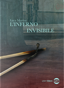 L'inferno invisibile by Luca Martini