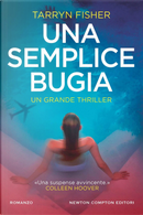 Una semplice bugia by Tarryn Fisher