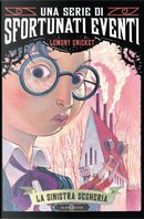La sinistra segheria by Lemony Snicket