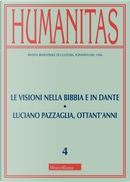 Humanitas. Vol. 4: Le visioni nella Bibbia e in Dante-Luciano Pazzaglia, ottant'anni (luglio-agosto)