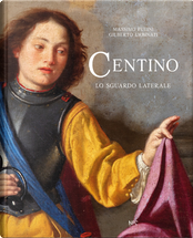 Centino. Lo sguardo laterale by Gilberto Urbinati, Massimo Pulini
