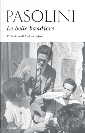 Le belle bandiere by Pasolini P. Paolo