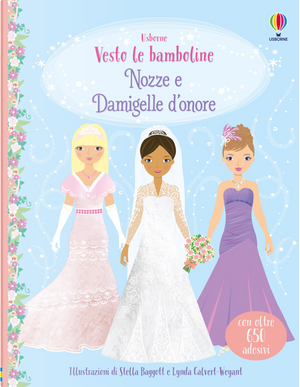 Nozze e damigelle d'onore. Con adesivi by Fiona Watt, Lucy Bowman