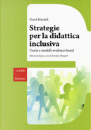 Strategie per la didattica inclusiva. Teorie e modelli «evidenced-based» by David Mitchell