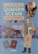 Quaderni ucraini. Vol. 2: Diario di un'invasione by Igort