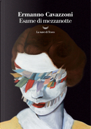 Esame di mezzanotte by Ermanno Cavazzoni