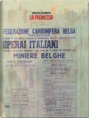 Maurizio Galimberti. La Promessa. Marcinelle: 8 Agosto 1956. Ediz. Italiana E Inglese by Denis Curti, Gabriele Romagnoli