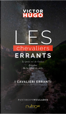 Les chevaliers errants-I cavalieri erranti by Victor Hugo