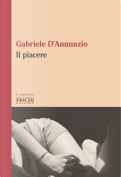 Il piacere by Gabriele D'Annunzio