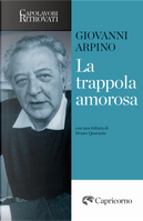 La trappola amorosa by Giovanni Arpino