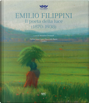 Emilio Filippini. Il poeta della luce (1870-1938). Catalogo della mostra (Rimini, 1 dicembre 2024-9 marzo 2025)