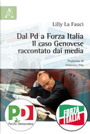 Dal Pd a Forza Italia. Il caso Genovese raccontato dai media by Francantonio Genovese, Lilly La Fauci