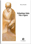 Sebastiano Satta. Vita e opere by Bruno Rombi