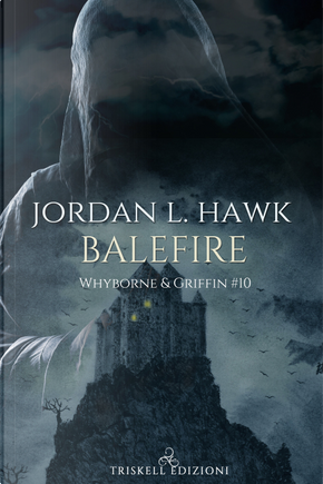 Balefire. Whyborne & Griffin. Vol. 10 by Jordan L. Hawk