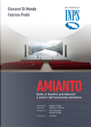 Amianto. Guida ai benefici previdenziali e analisi dell'evoluzione normativa by Giovanni Di Monde, Protti Fabrizio
