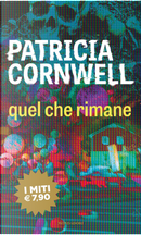 Quel che rimane by Patricia D Cornwell