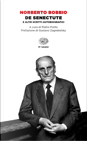 De senectute e altri scritti autobiografici by Norberto Bobbio
