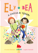 Al lavoro! Ely + Bea. Vol. 12 by Annie Barrows, Sophie Blackall