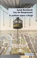 In pallone sopra Parigi by Guy de Maupassant, Sarah Bernhardt