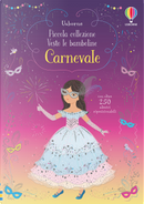 Carnevale. Piccola collezione Vesto le bamboline. Con adesivi by Fiona Watt