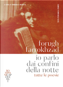 Io parlo dai confini della notte by Forugh Farrokhzad