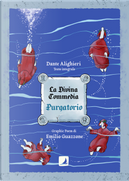 La Divina Commedia. Purgatorio. Il graphic poem by Dante Alighieri, Emilio Guazzone
