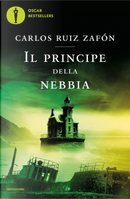 Il principe della nebbia by Carlos Ruiz Zafón