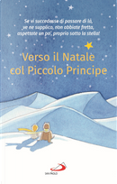 Verso il Natale col Piccolo Principe by Antoine de Saint-Exupéry