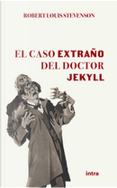 El caso extraño del Doctor Jekyll by Robert Louis Stevenson