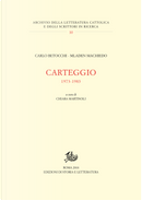 Carteggio 1973-1983 by Carlo Betocchi, Mladen Machiedo