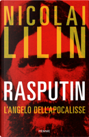 Rasputin. L'angelo dell'apocalisse by Nicolai Lilin