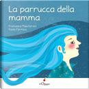 La parrucca della mamma by Francesca Mascheroni